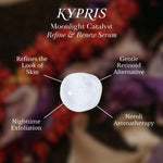 Moonlight Catalyst - Refine & Renew Overnight Facial Serum – KYPRIS
